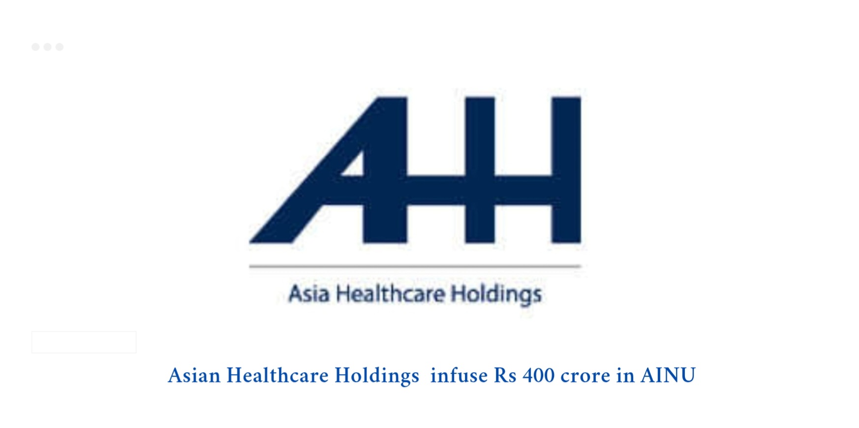 Asia Healthcare Holdings.